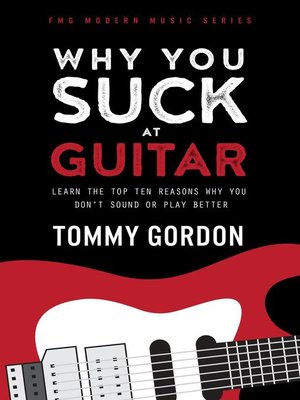 cover image of Why You Suck at Guitar